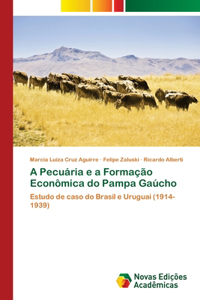 A Pecuária e a Formação Econômica do Pampa Gaúcho