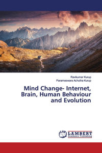 Mind Change- Internet, Brain, Human Behaviour and Evolution