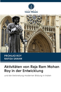 Aktivitäten von Raja Ram Mohan Roy in der Entwicklung