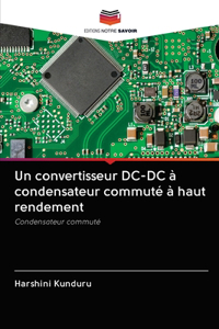 Un convertisseur DC-DC à condensateur commuté à haut rendement