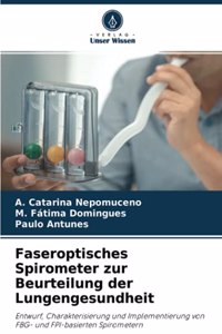 Faseroptisches Spirometer zur Beurteilung der Lungengesundheit