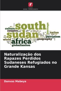 Naturalização dos Rapazes Perdidos Sudaneses Refugiados no Grande Kansas