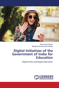 Digital Initiatives of the Government of India for Education