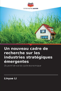 Un nouveau cadre de recherche sur les industries stratégiques émergentes