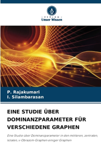 Eine Studie Über Dominanzparameter Für Verschiedene Graphen