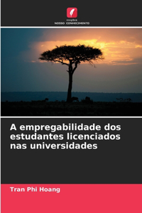 A empregabilidade dos estudantes licenciados nas universidades