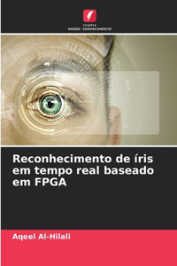 Reconhecimento de íris em tempo real baseado em FPGA