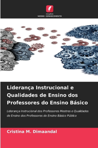 Liderança Instrucional e Qualidades de Ensino dos Professores do Ensino Básico