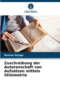 Zuschreibung der Autorenschaft von Aufsätzen mittels Stilometrie