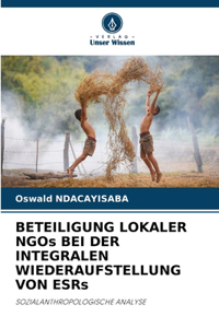BETEILIGUNG LOKALER NGOs BEI DER INTEGRALEN WIEDERAUFSTELLUNG VON ESRs