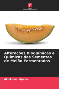 Alterações Bioquímicas e Químicas das Sementes de Melão Fermentadas