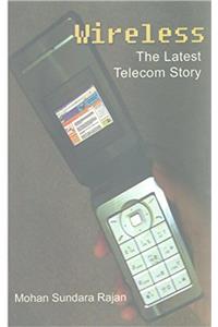Wireless: The Latest Telecom Story