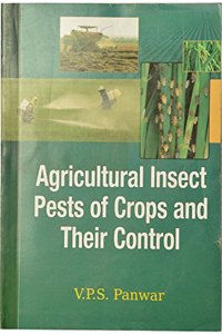 Agricultural Insect Pests of Crops and Their Control 02 Edition
