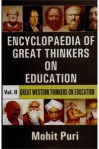 Encyclopaedia Of Great Thinkers On Education (Set of 2 Vols)