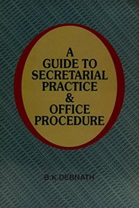 Guide To Secretarial Practice & Office Procedure