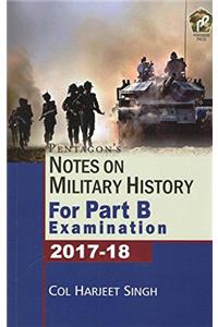 Pentagon's Notes on Military History: Examination 2017-18 Part B