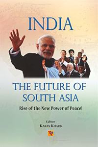 India- The Future Of South Asia