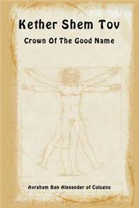 Keter Shem Tov - Crown of the Good Name