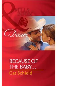 Because of the Baby...