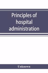 Principles of hospital administration and the training of hospital executives