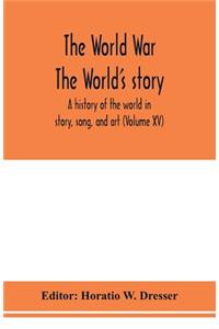 World War; The World's story