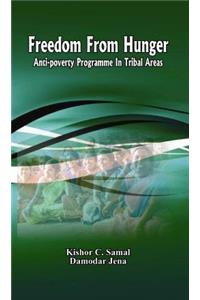 Freedom From Hunger: Anti Poverty Programs in Tribal Areas