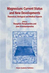 Magnesium: Current Status and New Developments