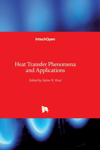 Heat Transfer Phenomena and Applications