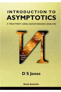 Introduction to Asymptotics - A Treatment Using Nonstandard Analysis: A Treatment Using Nonstandard Analysis