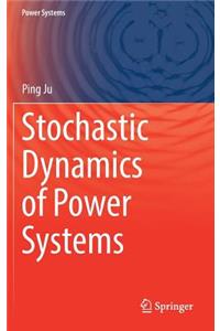 Stochastic Dynamics of Power Systems