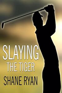 Slaying the Tiger