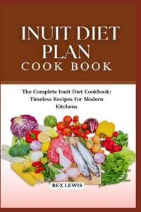 Inuit Diet Plan Cook Book