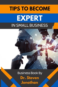 Tips to Become Expert in Small Business