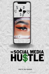 The Social Media Hustle
