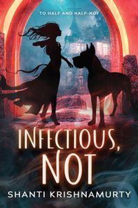 Infectious, Not