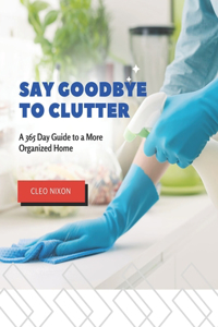 Say Goodbye to Clutter