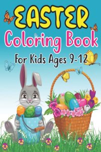 Easter Coloring Book For Kids Ages 9-12