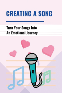 Creating A Song