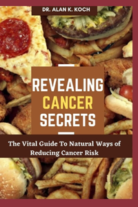 Revealing Cancer Secrets