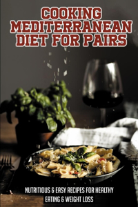 Cooking Mediterranean Diet For Pairs