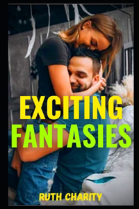 Exciting fantasies