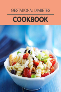 Gestational Diabetes Cookbook