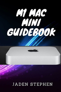 M1 Mac Mini Guidebook