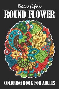 Beautiful Round Flower Coloring Book For Adults