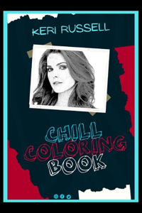 Keri Russell Chill Coloring Book