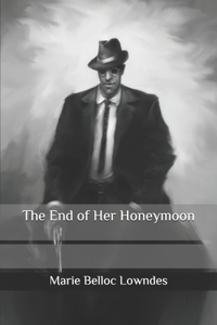 The End of Her Honeymoon
