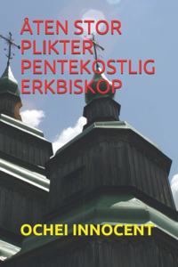 Åten Stor Plikter Pentekostlig Erkbiskop