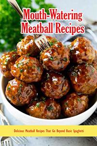 Mouth-Watering Meatball Recipes
