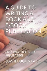 Guide to Writing a Book and eBook Publication