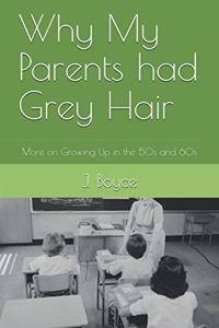 Why My Parents had Grey Hair